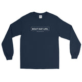 BOUT DAT LIFE Long Sleeve Tee